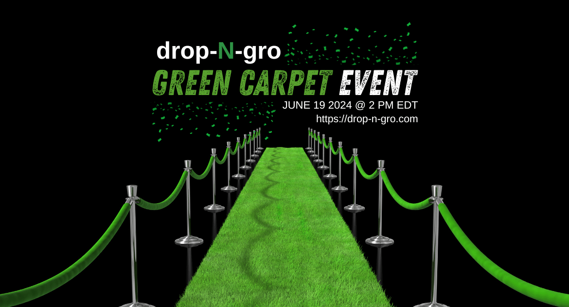 drop-n-gro green carpet event